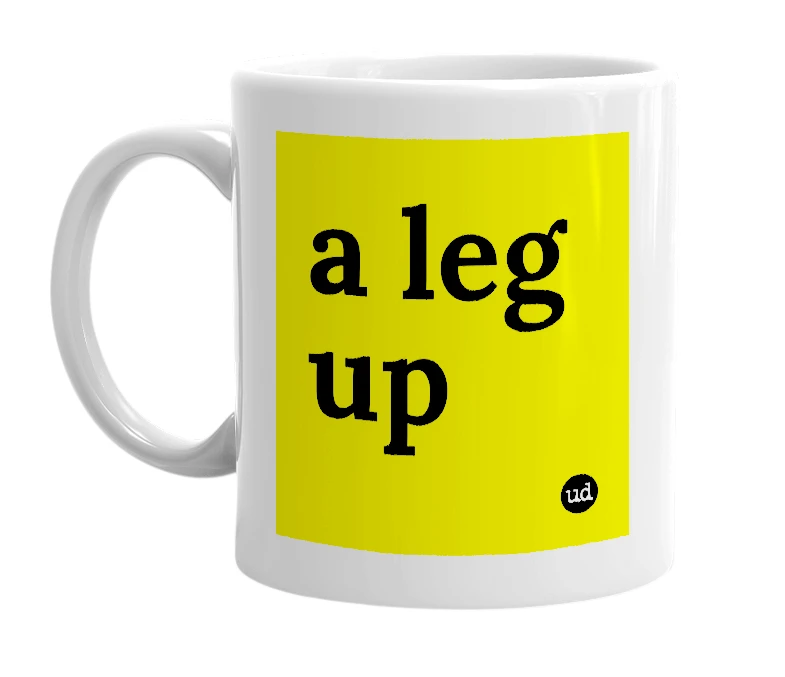 White mug with 'a leg up' in bold black letters