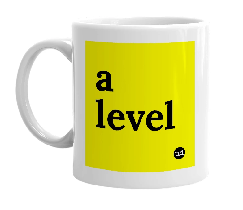 White mug with 'a level' in bold black letters