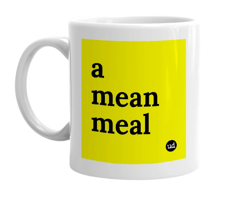White mug with 'a mean meal' in bold black letters