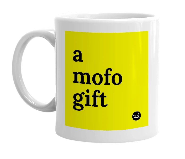White mug with 'a mofo gift' in bold black letters