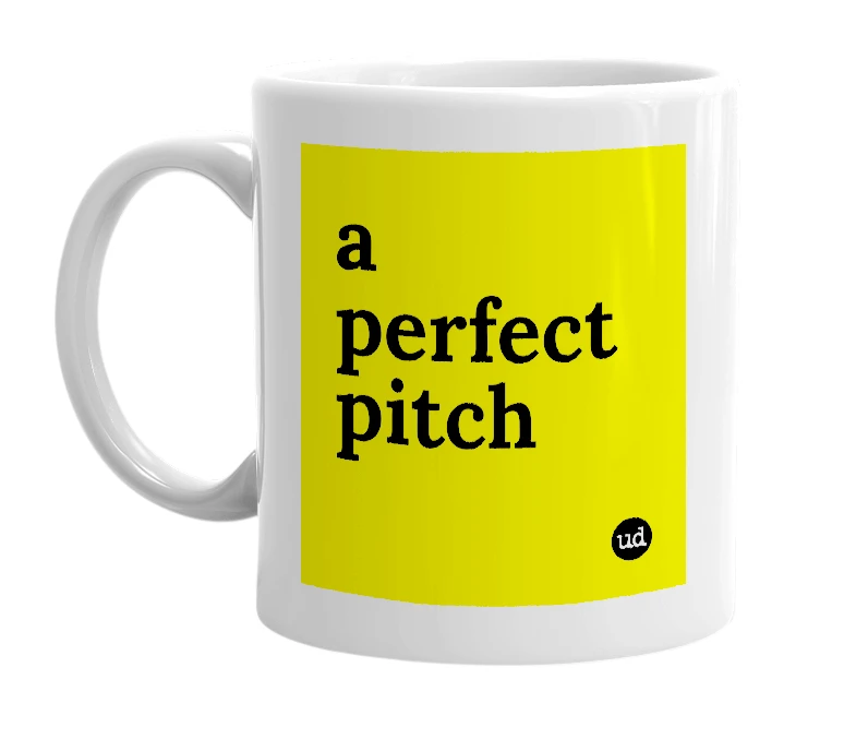 White mug with 'a perfect pitch' in bold black letters