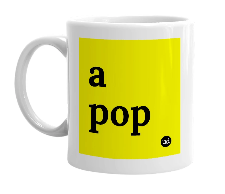 White mug with 'a pop' in bold black letters