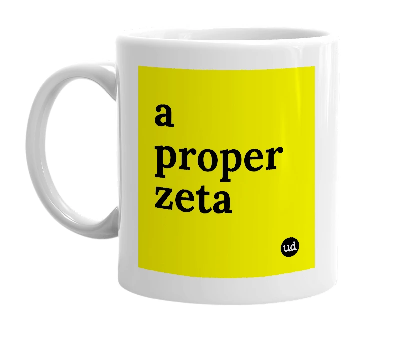 White mug with 'a proper zeta' in bold black letters