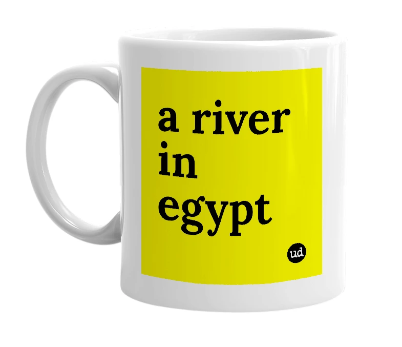 White mug with 'a river in egypt' in bold black letters