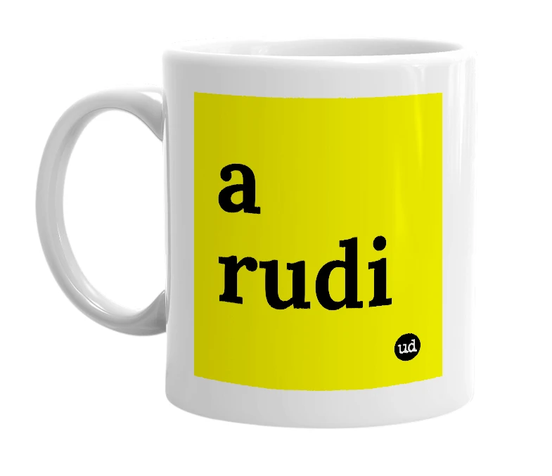 White mug with 'a rudi' in bold black letters