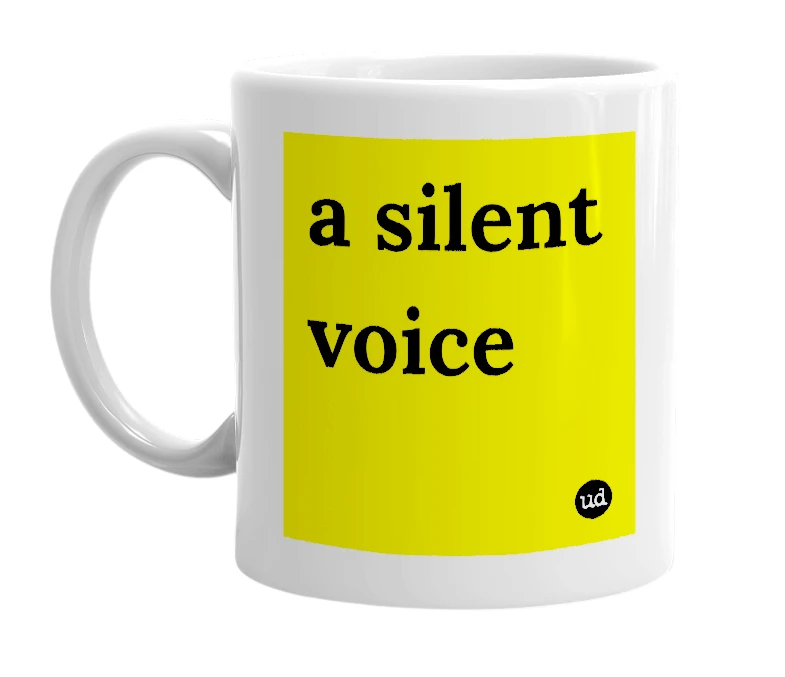 White mug with 'a silent voice' in bold black letters
