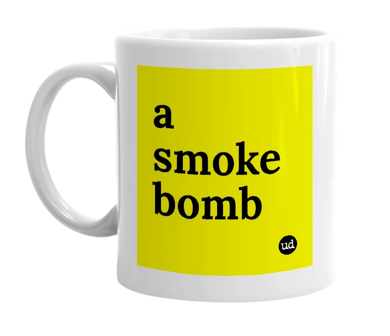 White mug with 'a smoke bomb' in bold black letters