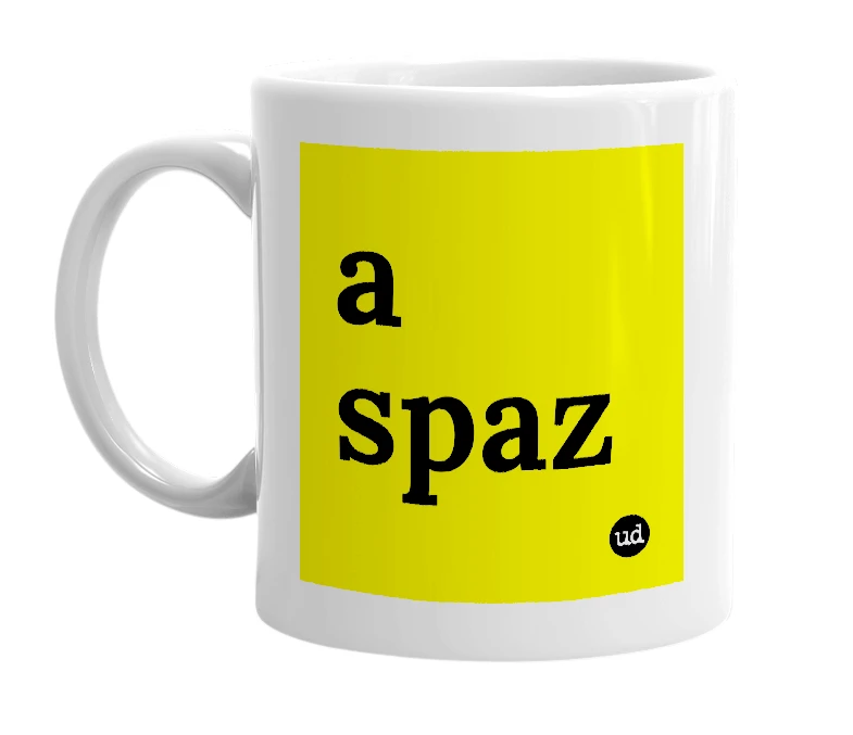 White mug with 'a spaz' in bold black letters