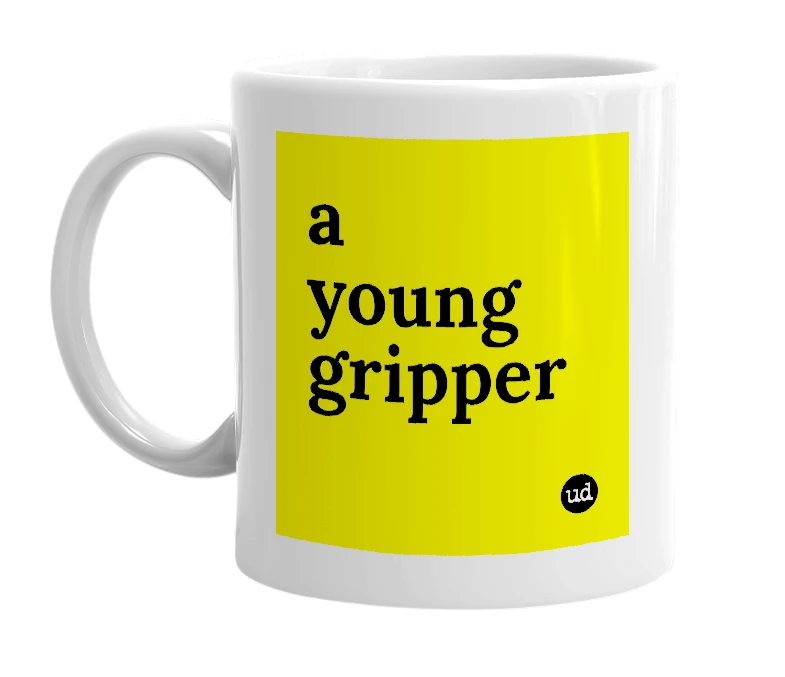 White mug with 'a young gripper' in bold black letters