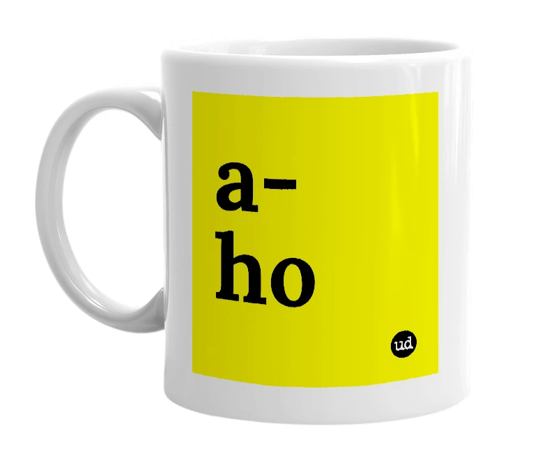 White mug with 'a-ho' in bold black letters