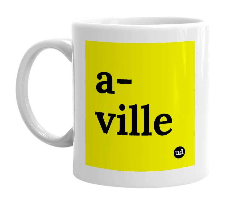 White mug with 'a-ville' in bold black letters