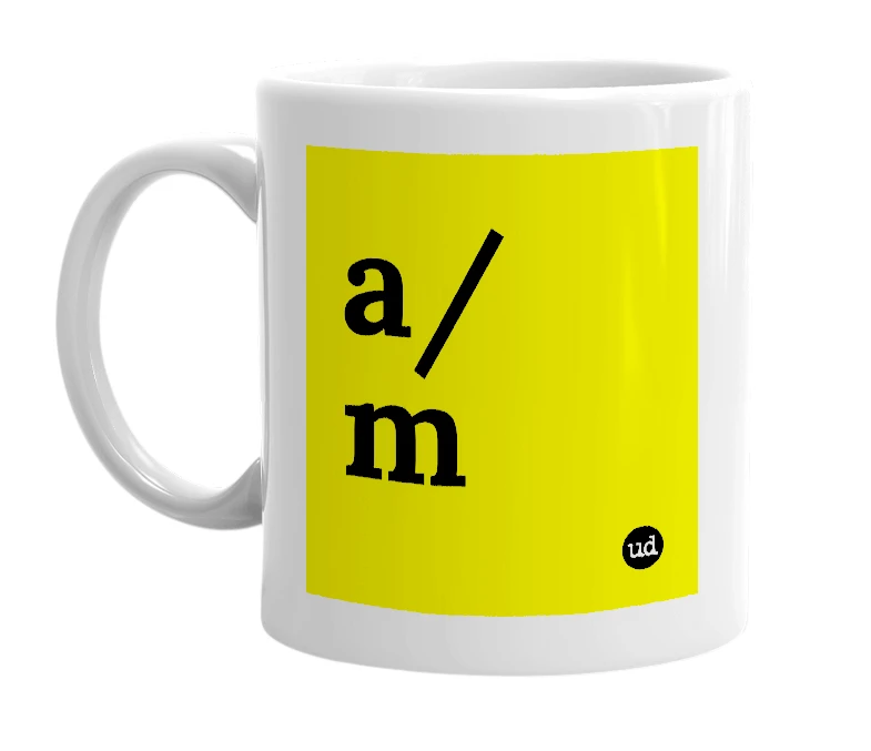 White mug with 'a/m' in bold black letters
