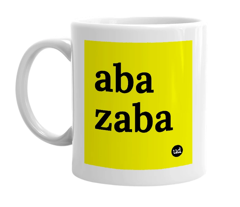 White mug with 'aba zaba' in bold black letters