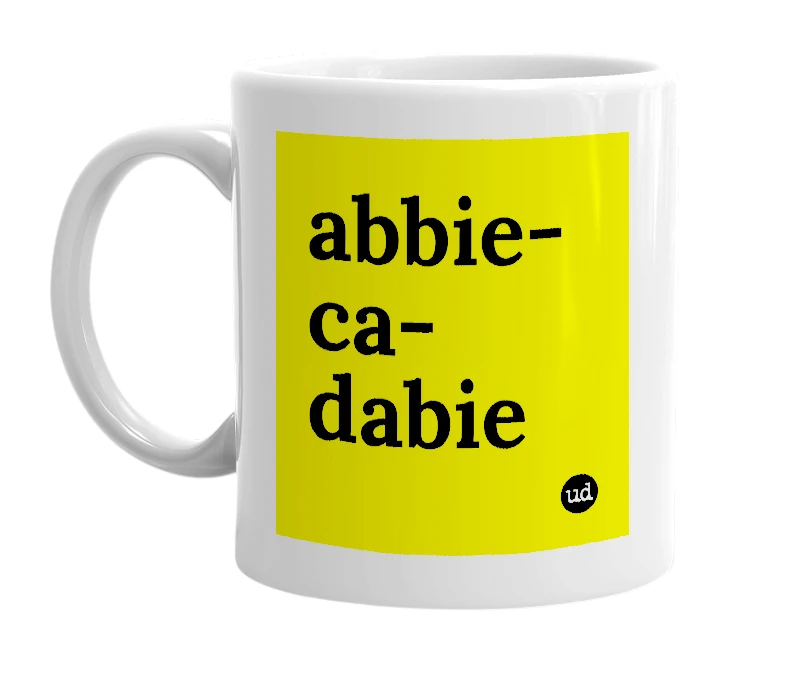 White mug with 'abbie-ca-dabie' in bold black letters