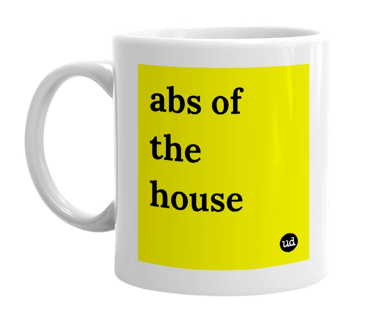 White mug with 'abs of the house' in bold black letters