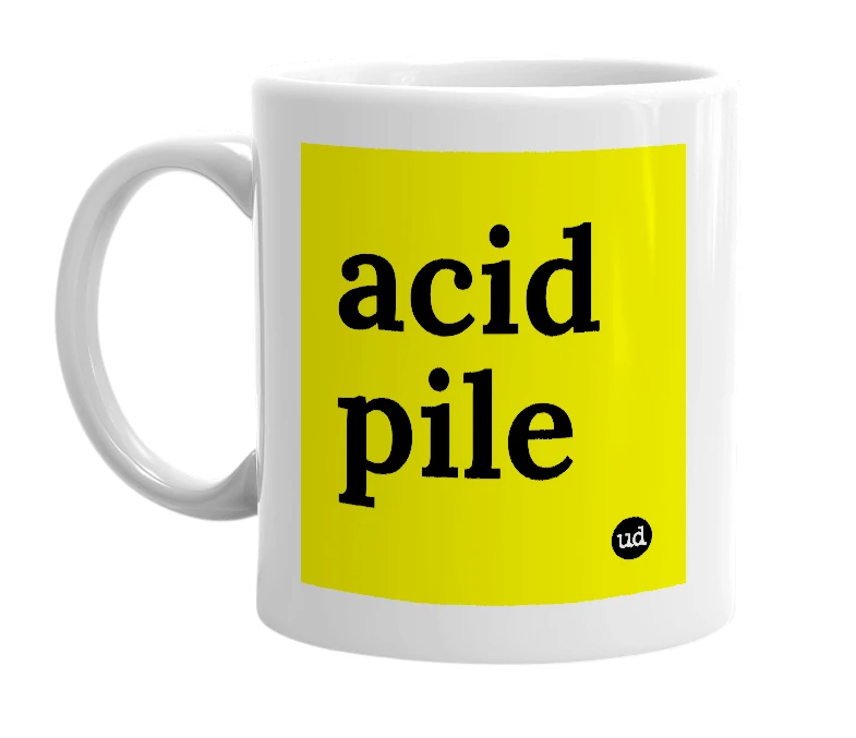 White mug with 'acid pile' in bold black letters