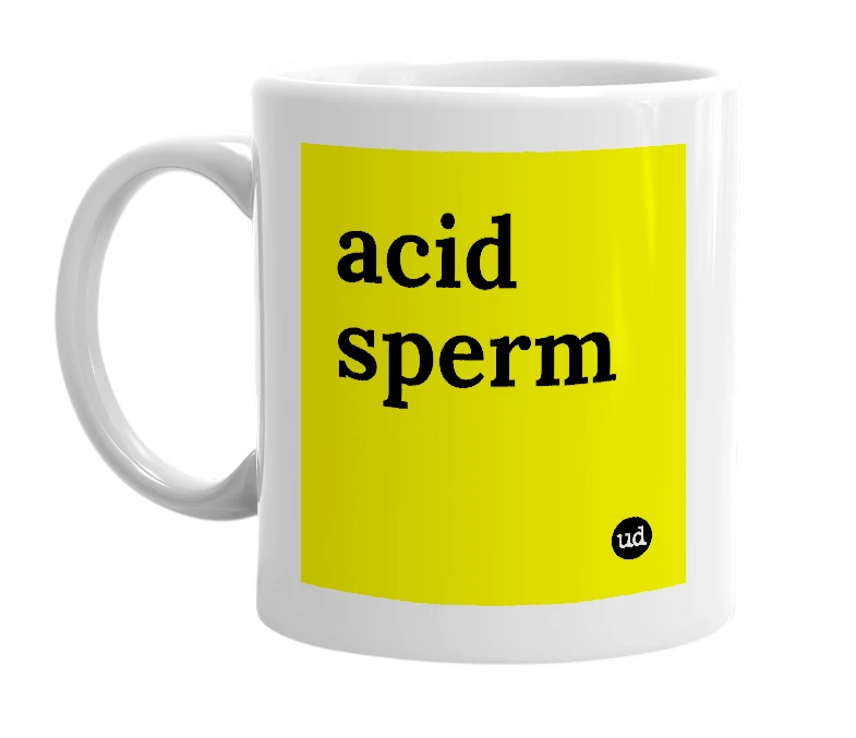 White mug with 'acid sperm' in bold black letters