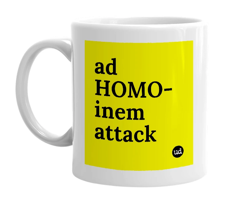 White mug with 'ad HOMO-inem attack' in bold black letters