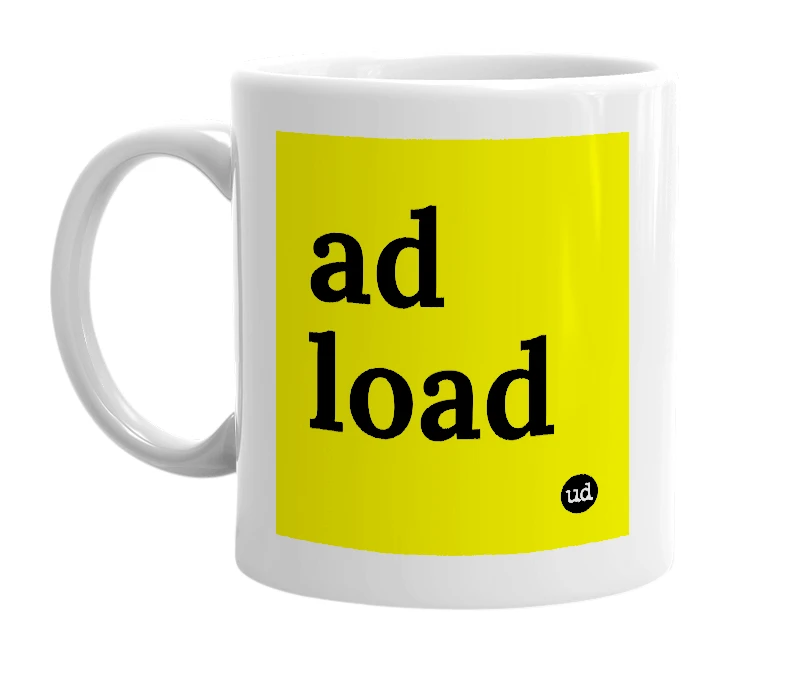 White mug with 'ad load' in bold black letters