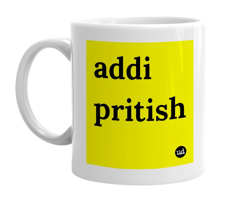 White mug with 'addi pritish' in bold black letters