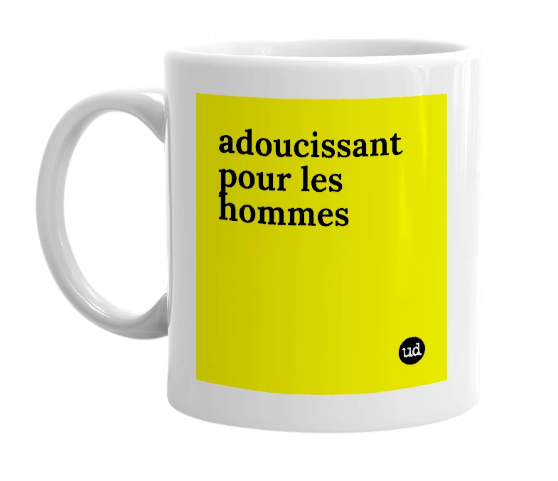 White mug with 'adoucissant pour les hommes' in bold black letters