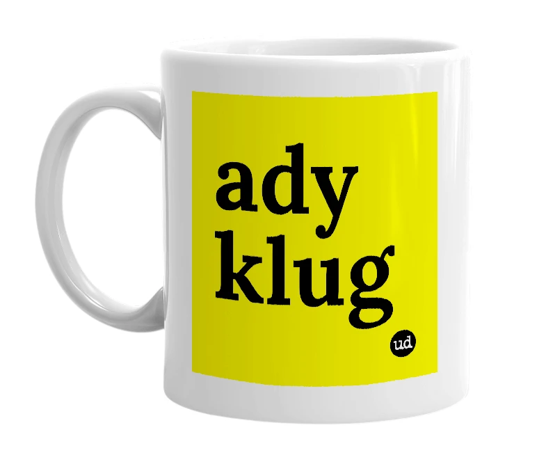 White mug with 'ady klug' in bold black letters