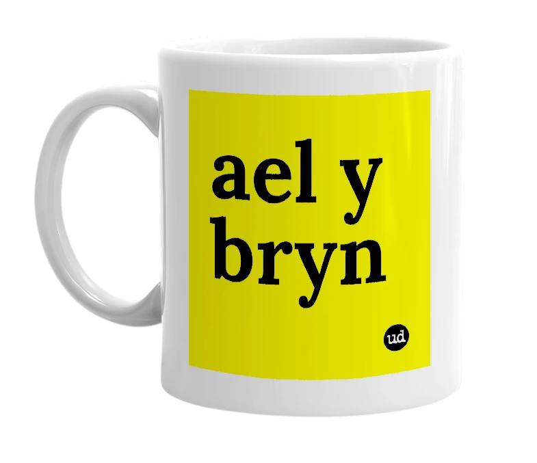 White mug with 'ael y bryn' in bold black letters