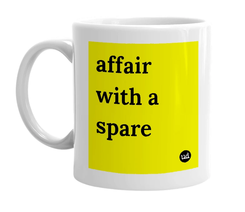 White mug with 'affair with a spare' in bold black letters