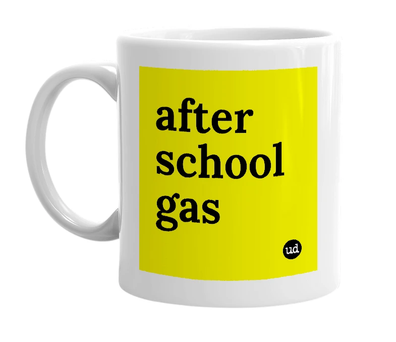 White mug with 'after school gas' in bold black letters