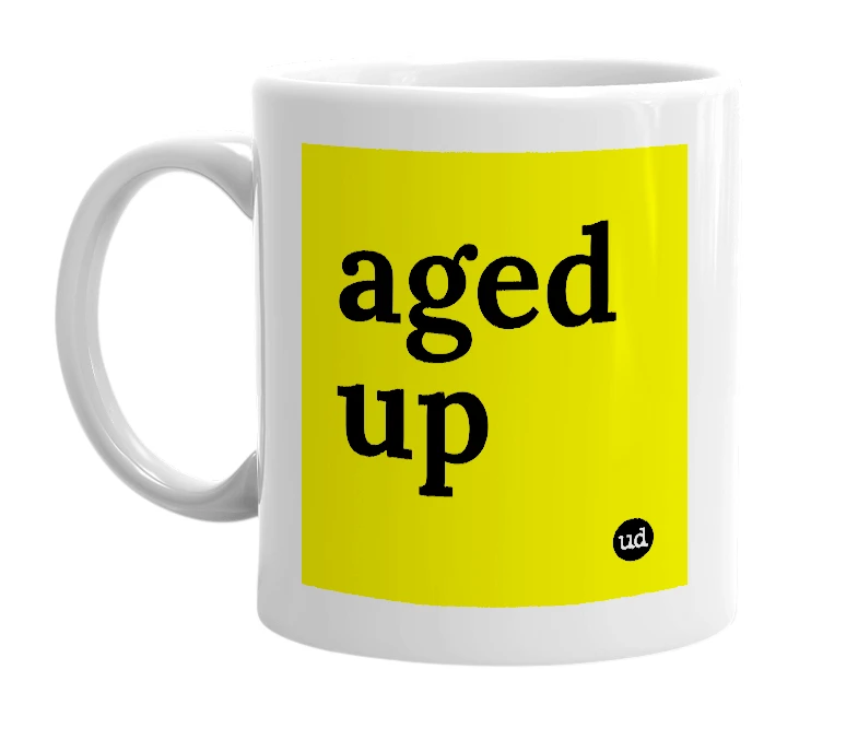 White mug with 'aged up' in bold black letters