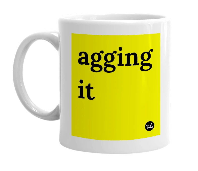 White mug with 'agging it' in bold black letters