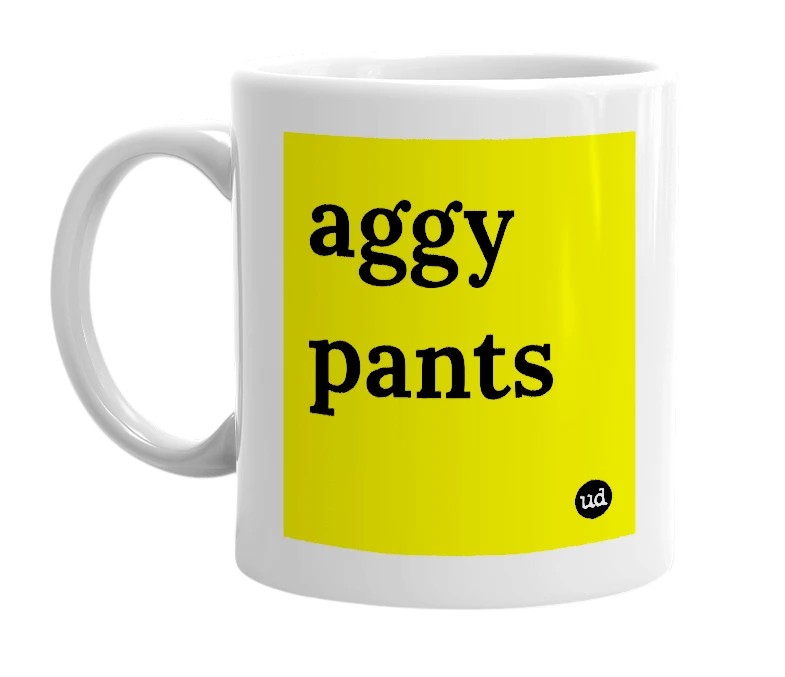 White mug with 'aggy pants' in bold black letters