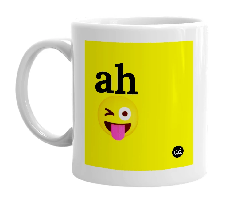 White mug with 'ah 😜' in bold black letters