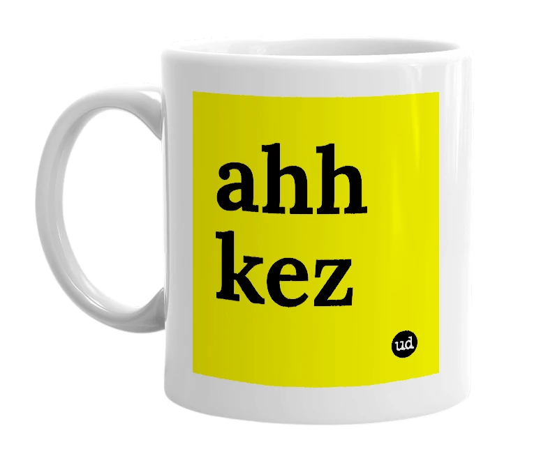 White mug with 'ahh kez' in bold black letters