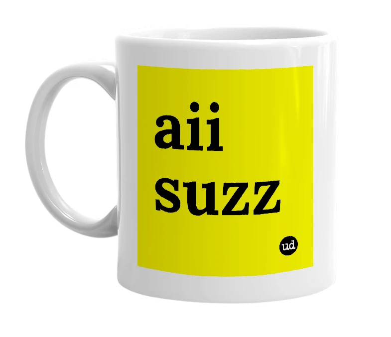 White mug with 'aii suzz' in bold black letters