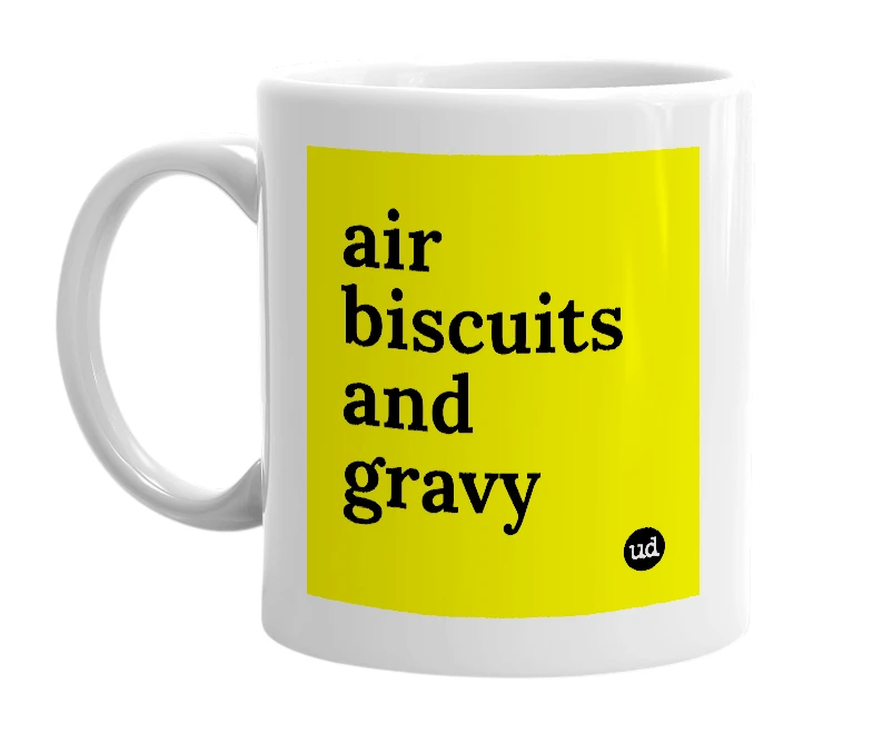 White mug with 'air biscuits and gravy' in bold black letters