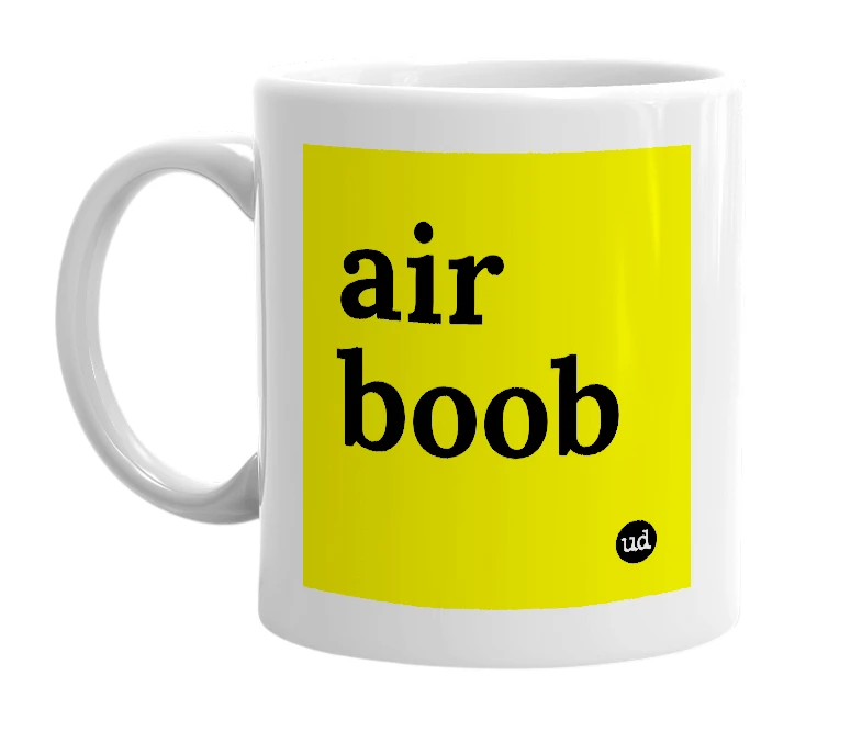White mug with 'air boob' in bold black letters