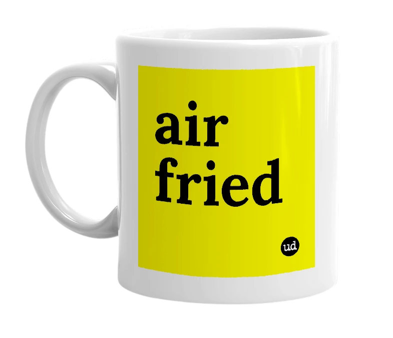 White mug with 'air fried' in bold black letters