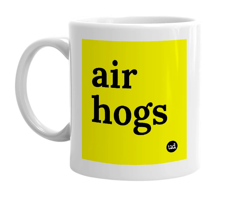 White mug with 'air hogs' in bold black letters
