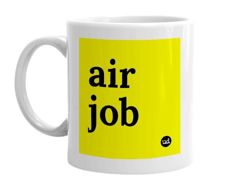 White mug with 'air job' in bold black letters