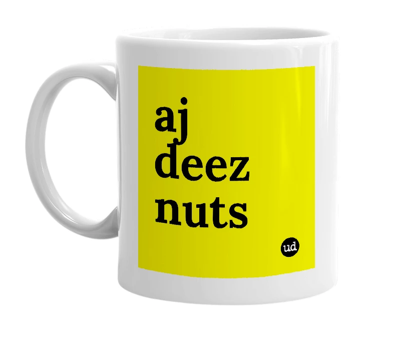 White mug with 'aj deez nuts' in bold black letters