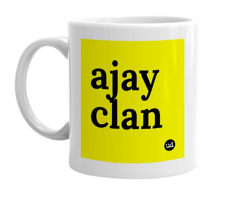 White mug with 'ajay clan' in bold black letters