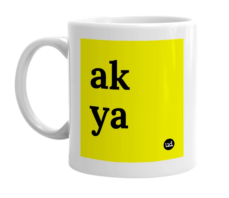 White mug with 'ak ya' in bold black letters