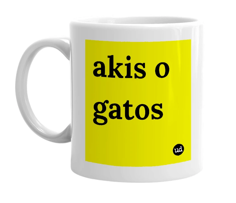 White mug with 'akis o gatos' in bold black letters