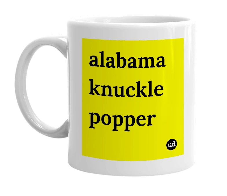 White mug with 'alabama knuckle popper' in bold black letters