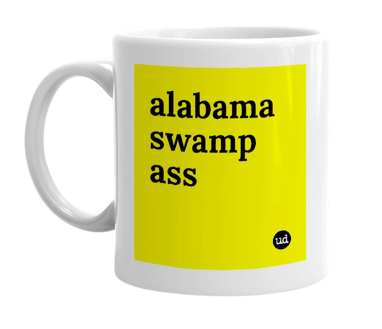 White mug with 'alabama swamp ass' in bold black letters