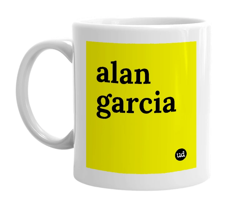 White mug with 'alan garcia' in bold black letters