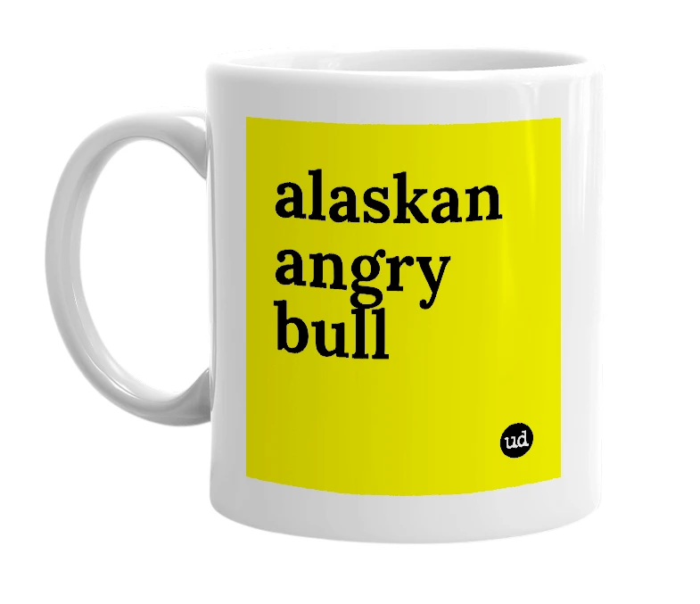 White mug with 'alaskan angry bull' in bold black letters