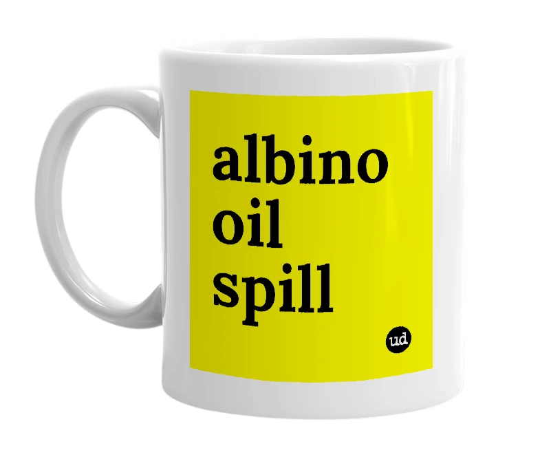 White mug with 'albino oil spill' in bold black letters