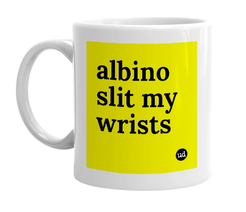 White mug with 'albino slit my wrists' in bold black letters